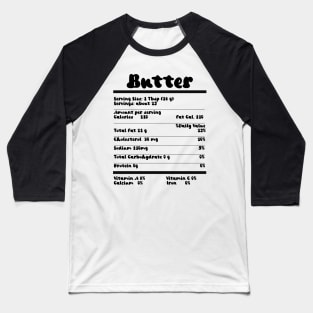 Butter Nutrition Facts Food Calories Holiday Thanksgiving Baseball T-Shirt